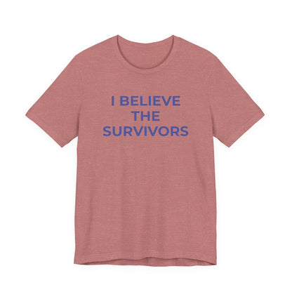 Domestic Violence T-Shirt - I Believe the Survivors - Wear What You Stand For Products