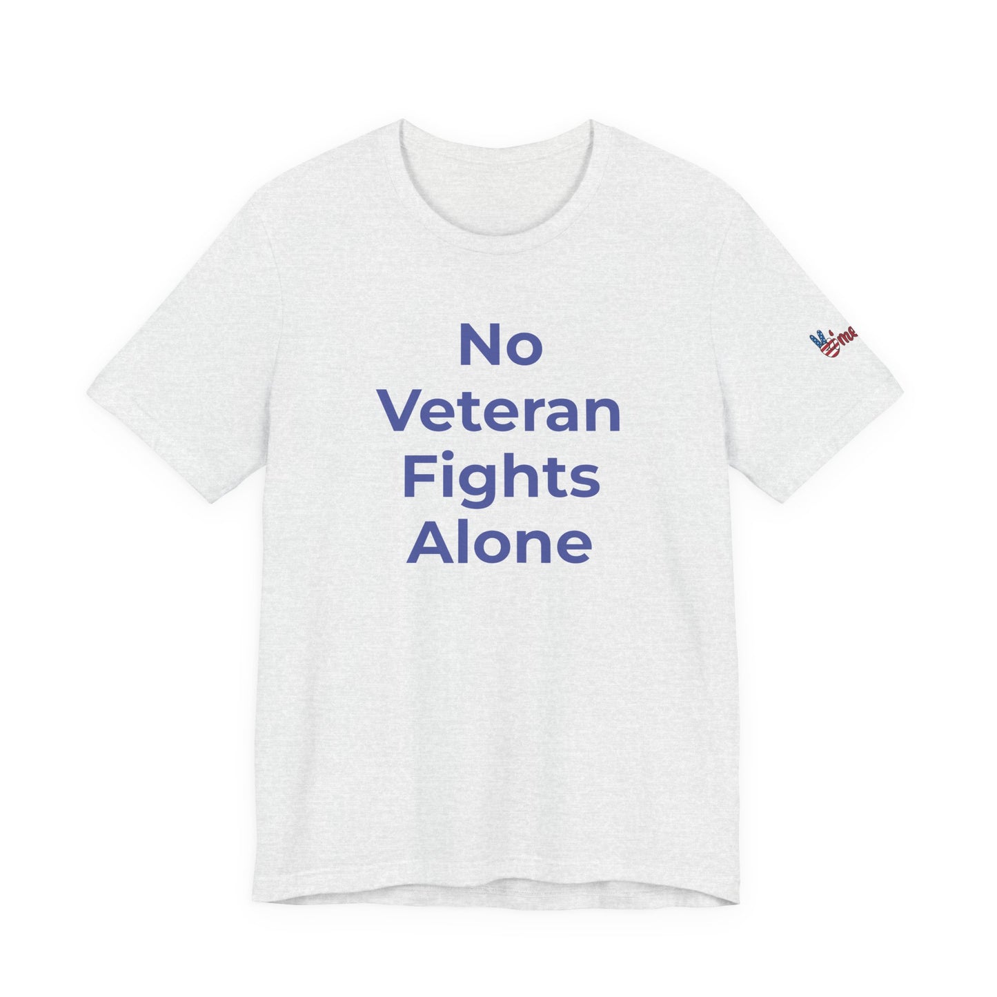 Veteran T-Shirt No Veteran Fights Alone - Wear What You Stand For Products
