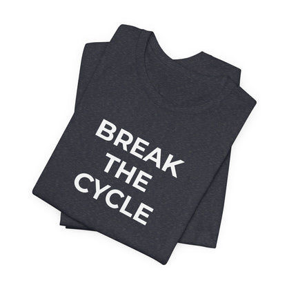 Domestic Violence T-Shirt Break the Cycle - Wear What You Stand For Products