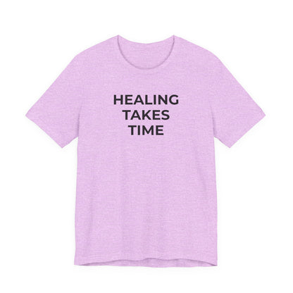 Grief and Loss T-Shirt - Healing Takes Time - Wear What You Stand For Products