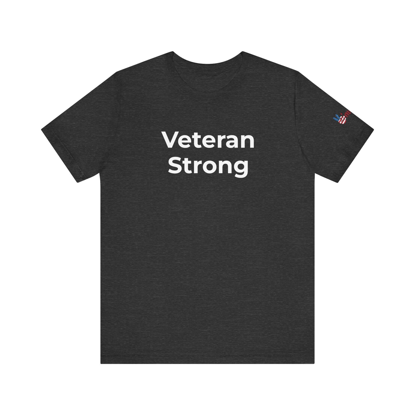 Veteran T-Shirt - Veteran Strong - Wear What You Stand For Products