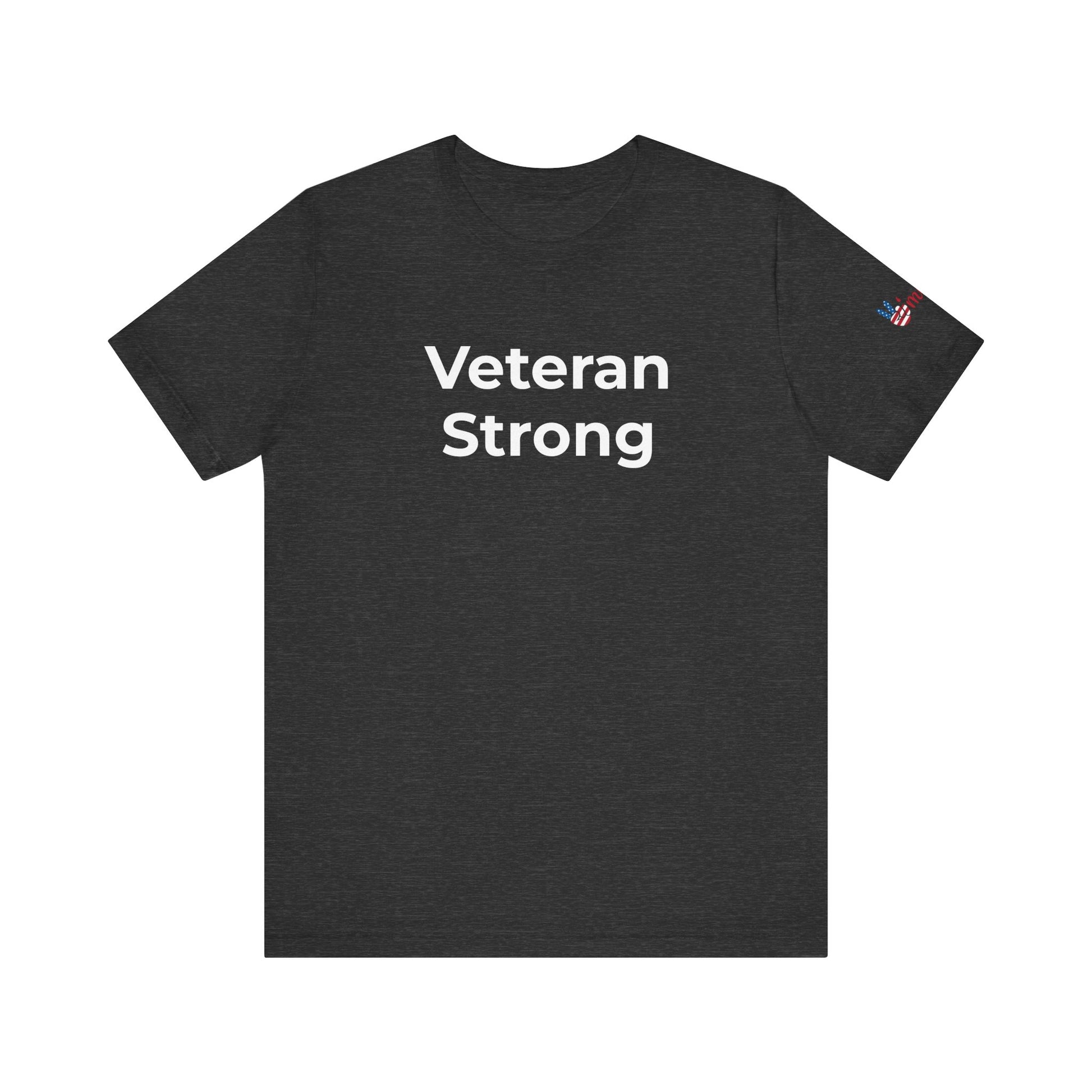 Veteran T-Shirt - Veteran Strong - Wear What You Stand For Products