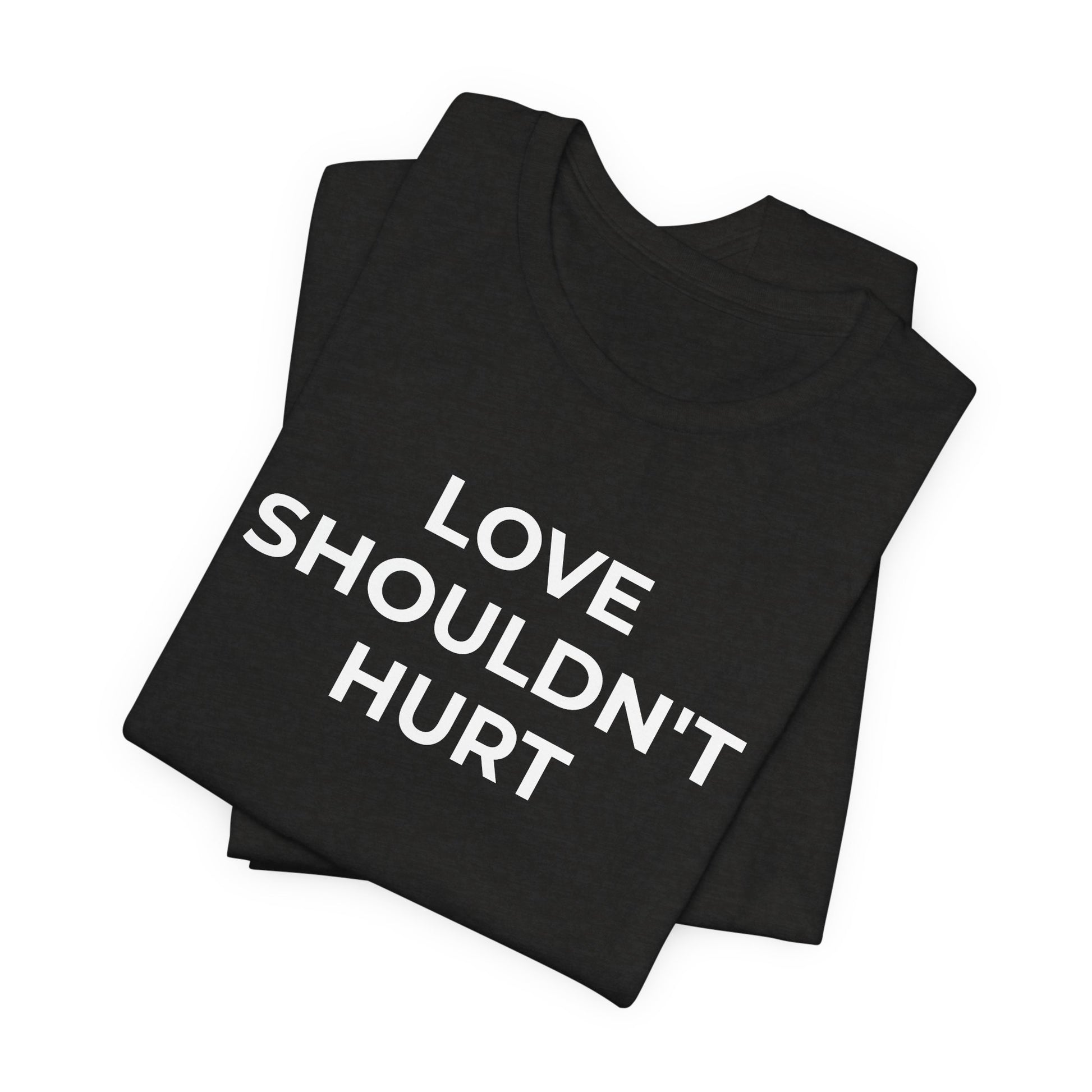 Domestic Violence T-Shirt Love Shouldn't Hurt - Wear What You Stand For Products