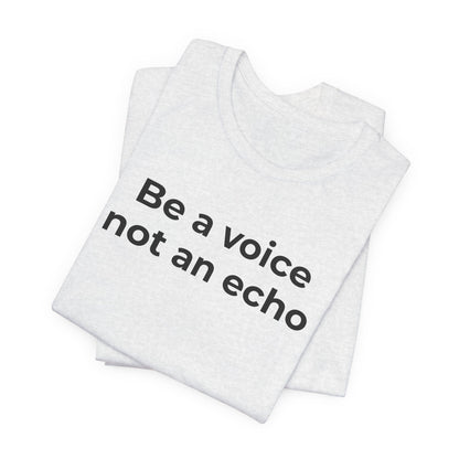 Anti-Bullying Voice - Be a Voice Not an Echo - Wear What You Stand For Products