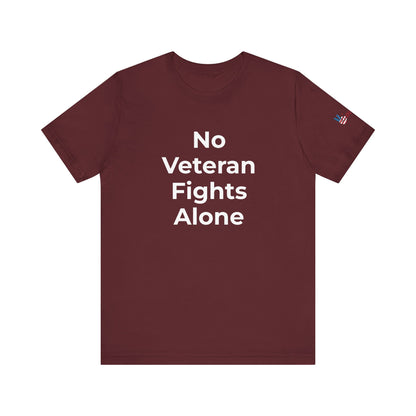 Veteran T-Shirt No Veteran Fights Alone - Wear What You Stand For Products