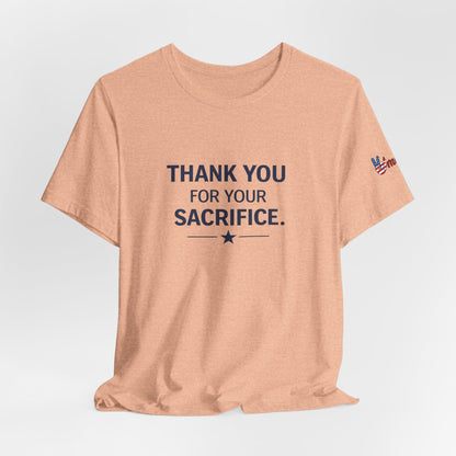 Veterans T-Shirt - Thank You for Your Sacrifice - Wear What You Stand For Products