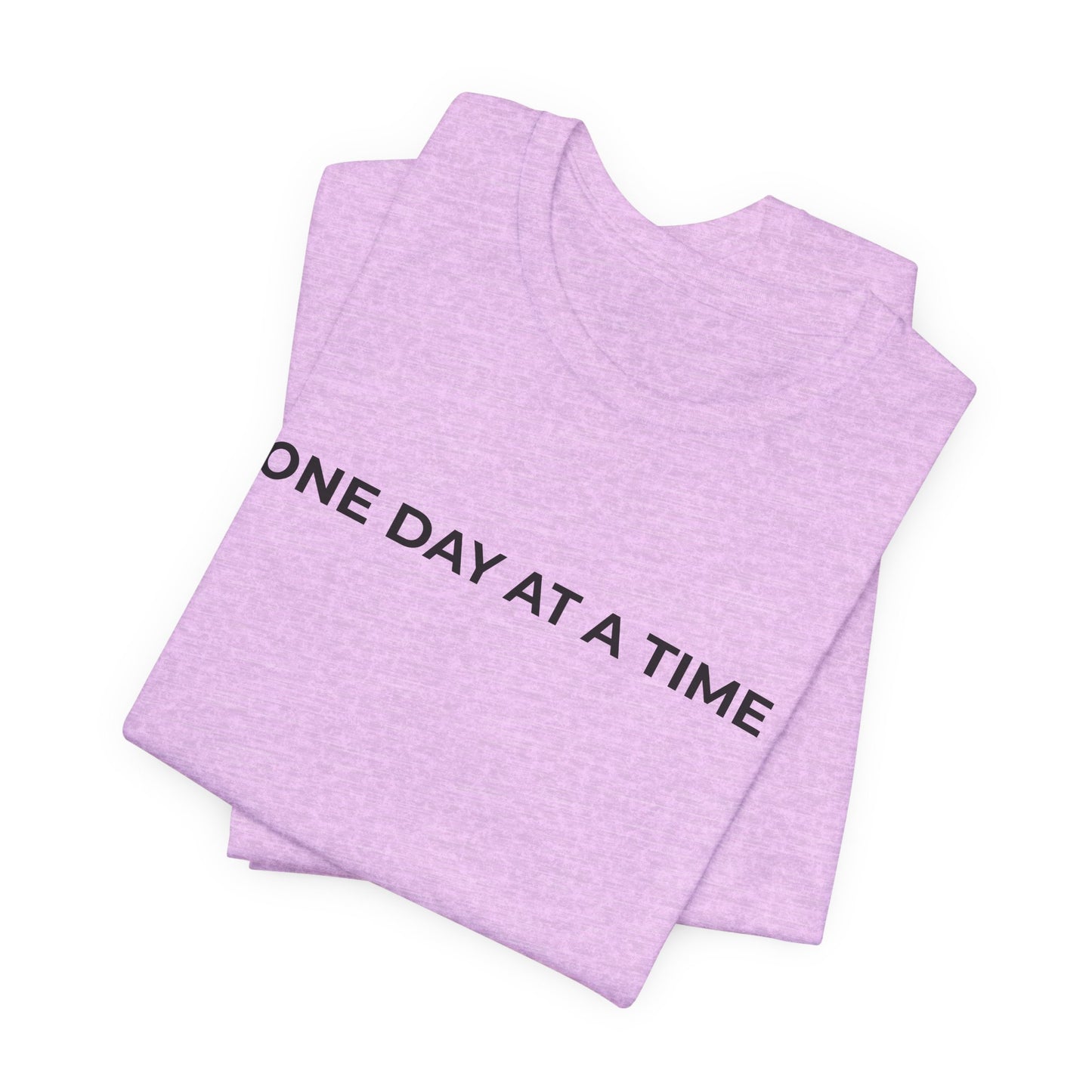 Addiction T-Shirt - One Day at a Time Second Versionn - Wear What You Stand For Products