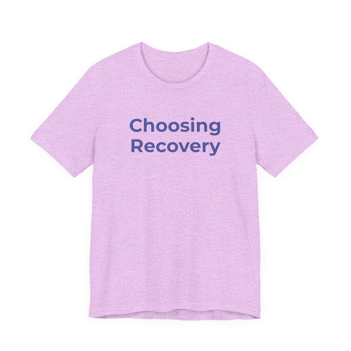 Addiction T-Shirt - Choosing Recovery - Wear What You Stand For Products