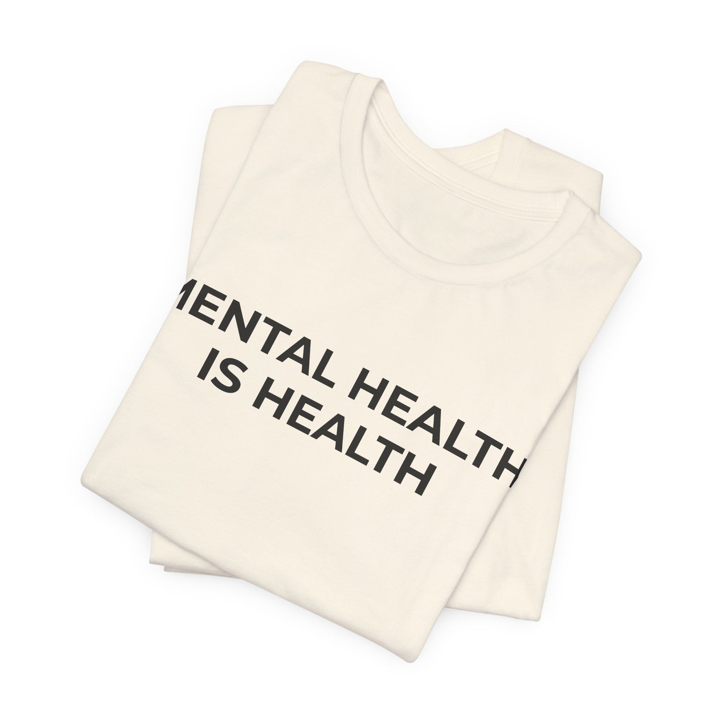 Mental Health T-Shirt - Mental Health is Health - Wear What You Stand For Products