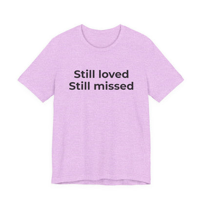 Grief and Loss Still Loved: Honoring Memories of Those Missed - Wear What You Stand For Products