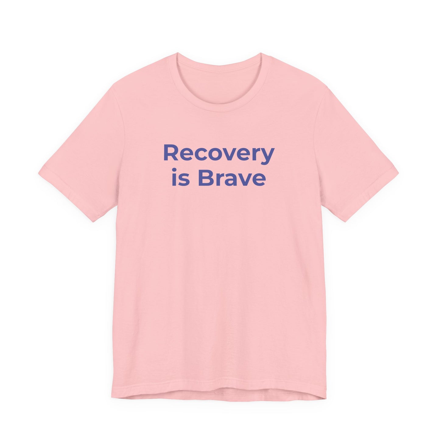 Addiction T-Shirt - Recovery is Brave - Wear What You Stand For Products