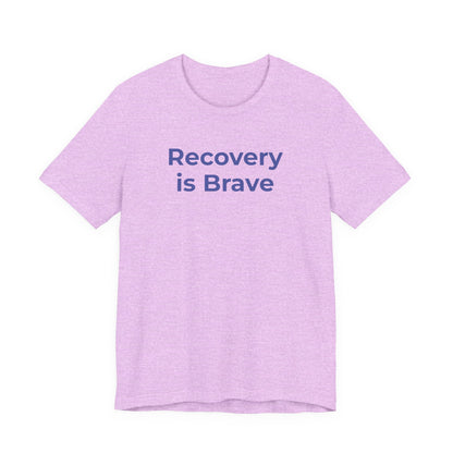 Addiction T-Shirt - Recovery is Brave - Wear What You Stand For Products