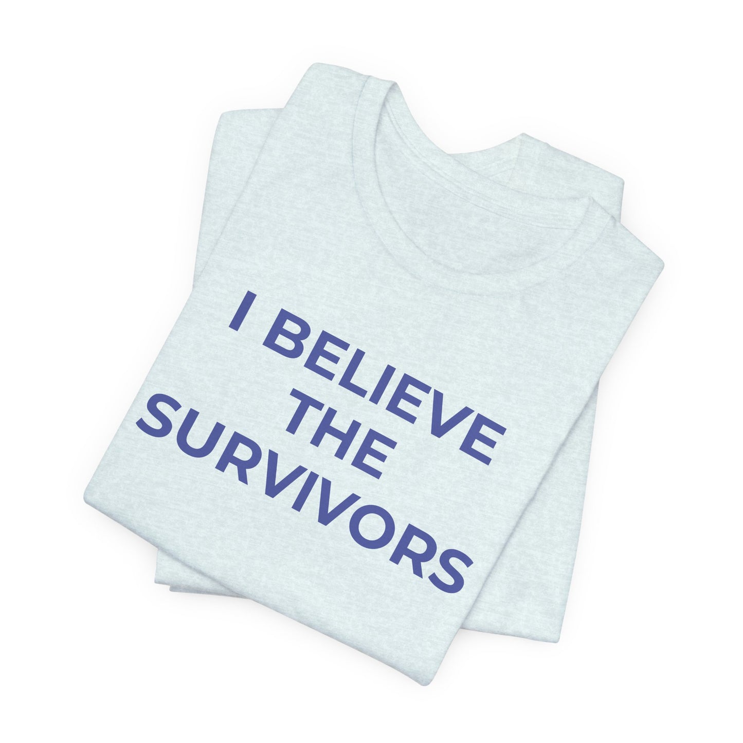 Domestic Violence T-Shirt - I Believe the Survivors - Wear What You Stand For Products