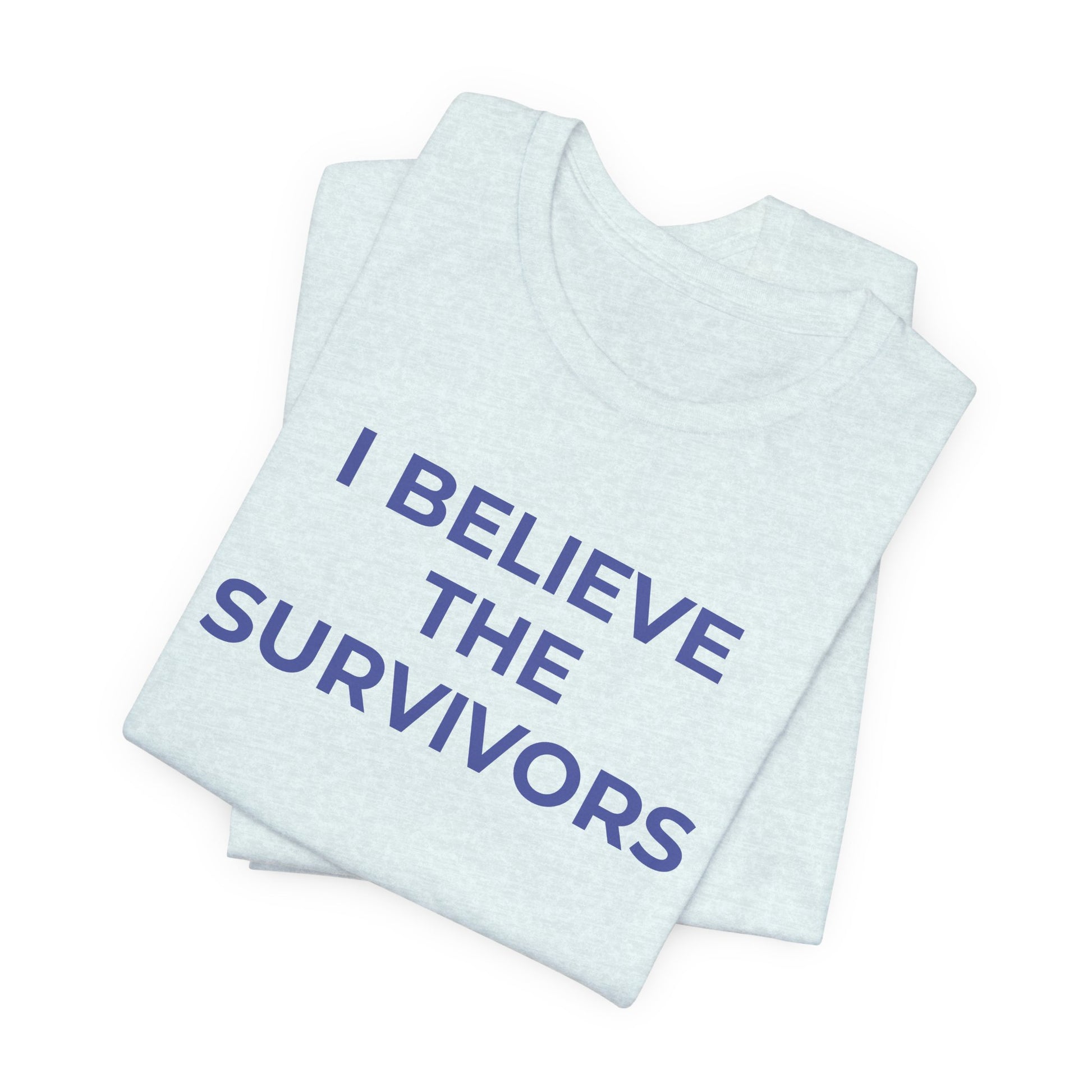 Domestic Violence T-Shirt - I Believe the Survivors - Wear What You Stand For Products