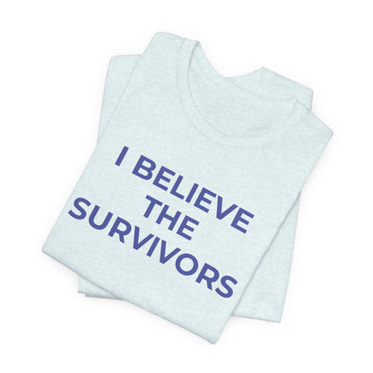 Domestic Violence T-Shirt - I Believe the Survivors - Wear What You Stand For Products