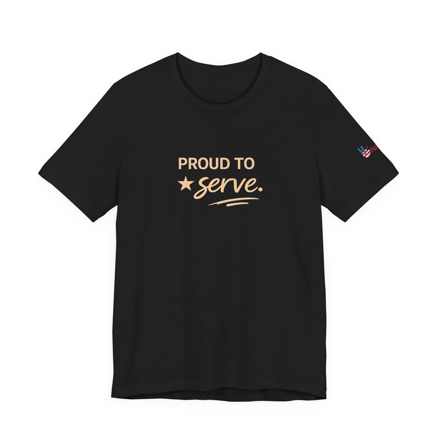 Veterans T-Shirt - Proud to Serve - Wear What You Stand For Products