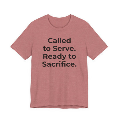 First Responders T-Shirt - Called to Serve. Ready to Sacrifice - Wear What You Stand For Products