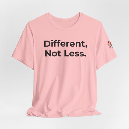 Different Not Less Autism Awareness Shirt | Neurodiversity Tee - Wear What You Stand For Products
