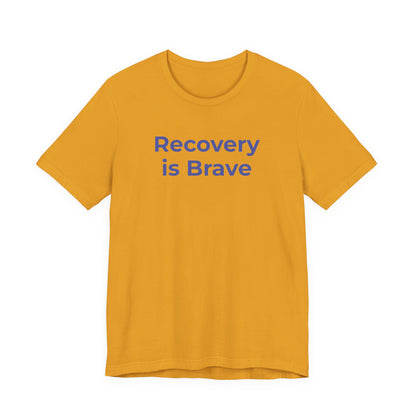 Addiction T-Shirt - Recovery is Brave - Wear What You Stand For Products