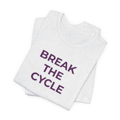 Domestic Violence T-Shirt Break the Cycle - Wear What You Stand For Products