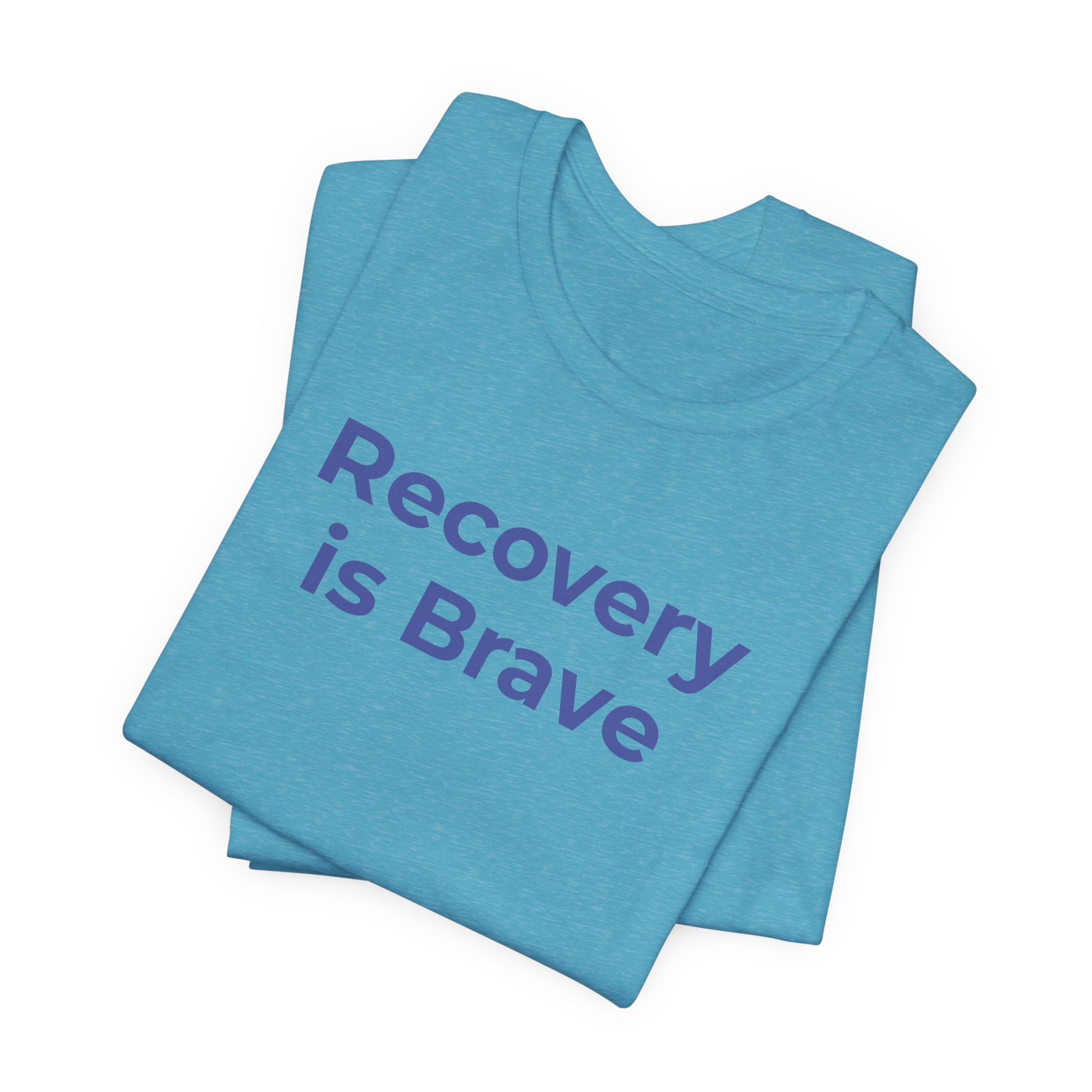 Addiction T-Shirt - Recovery is Brave - Wear What You Stand For Products