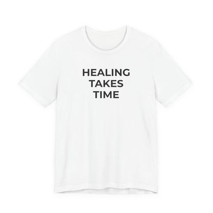 Grief and Loss T-Shirt - Healing Takes Time - Wear What You Stand For Products
