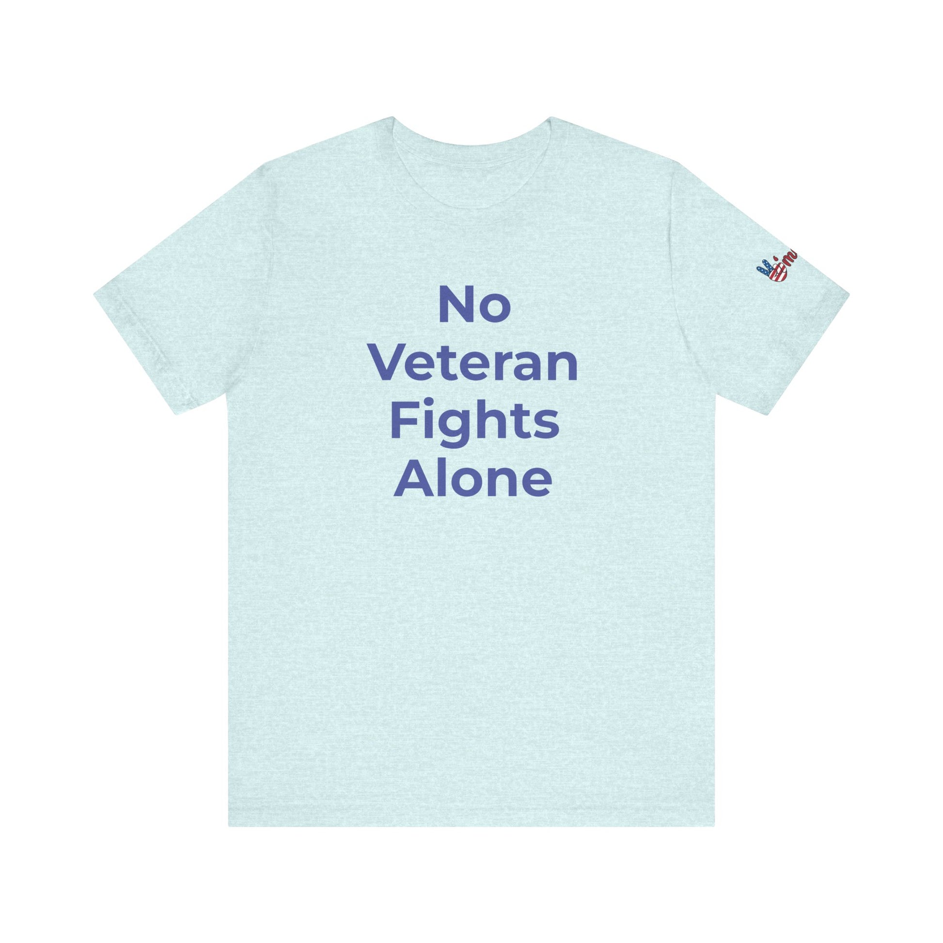 Veteran T-Shirt No Veteran Fights Alone - Wear What You Stand For Products