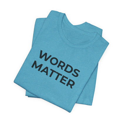 Anti-Bullying T-Shirt - Words Matter - Wear What You Stand For Products