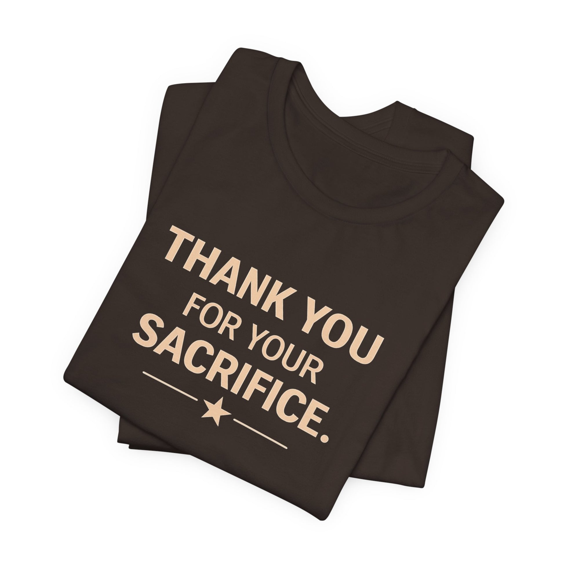 Veterans T-Shirt - Thank You for Your Sacrifice - Wear What You Stand For Products
