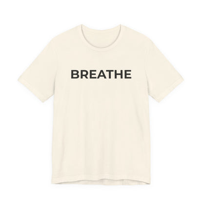 Mental Health T-Shirt - Breathe - Wear What You Stand For Products