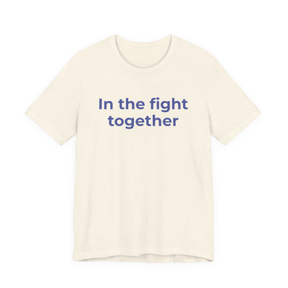 Cancer T-Shirt In the Fight Together - Wear What You Stand For Products