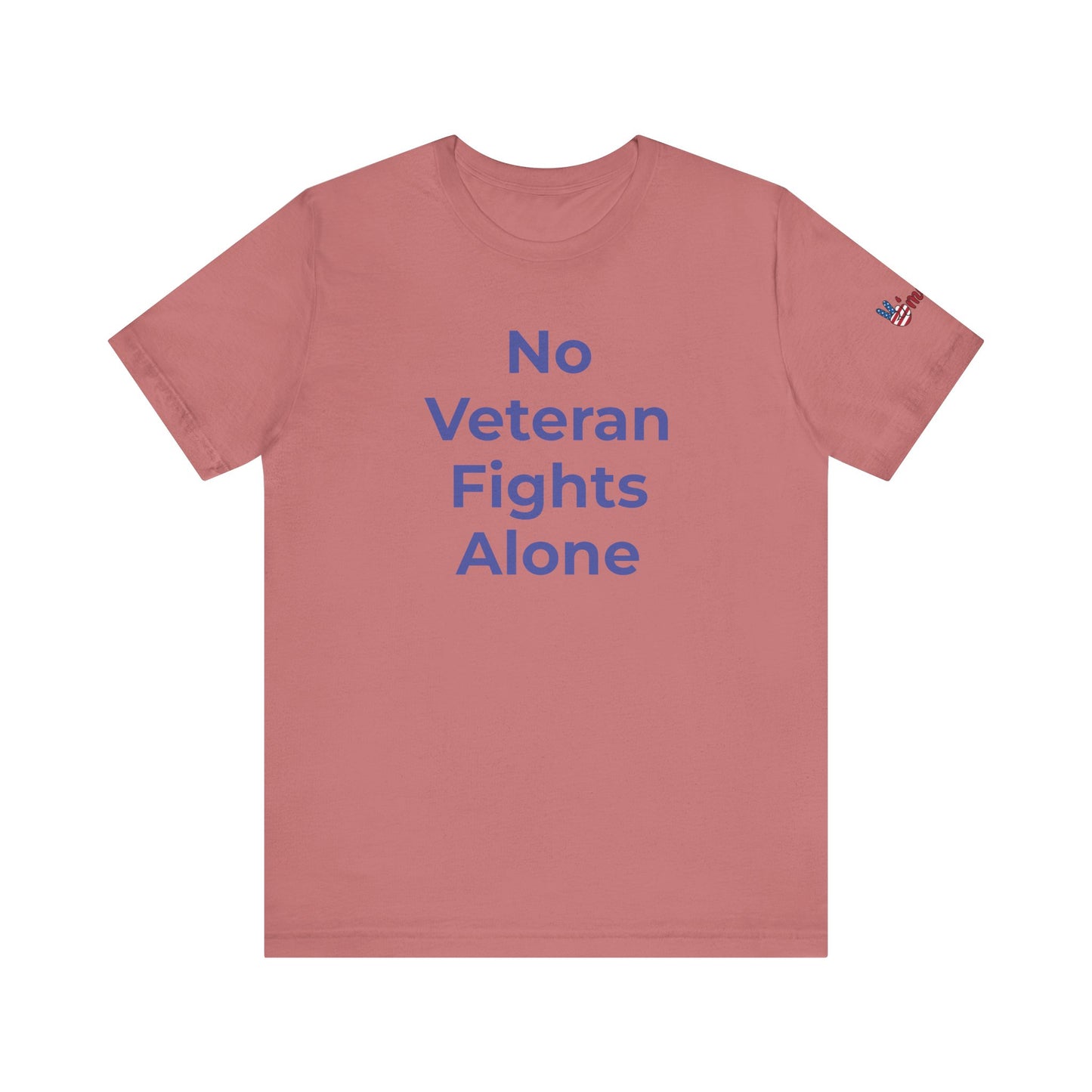 Veteran T-Shirt No Veteran Fights Alone - Wear What You Stand For Products