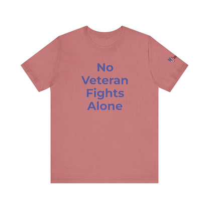 Veteran T-Shirt No Veteran Fights Alone - Wear What You Stand For Products