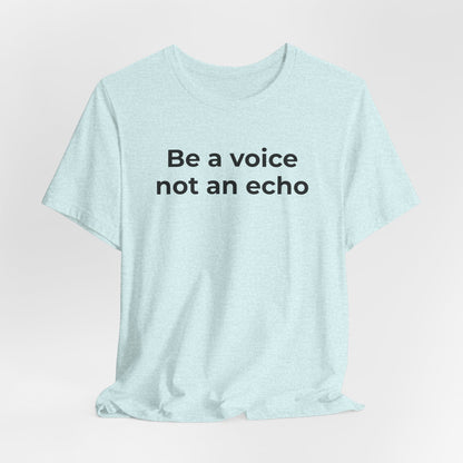 Anti-Bullying Voice - Be a Voice Not an Echo - Wear What You Stand For Products