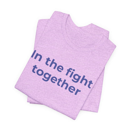 Cancer T-Shirt In the Fight Together - Wear What You Stand For Products