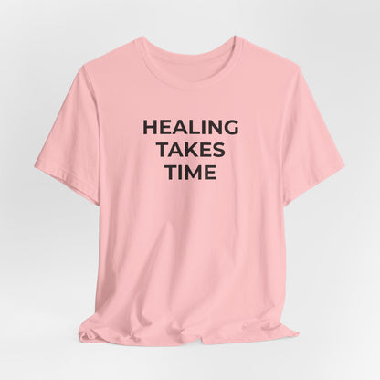 Grief and Loss T-Shirt - Healing Takes Time - Wear What You Stand For Products