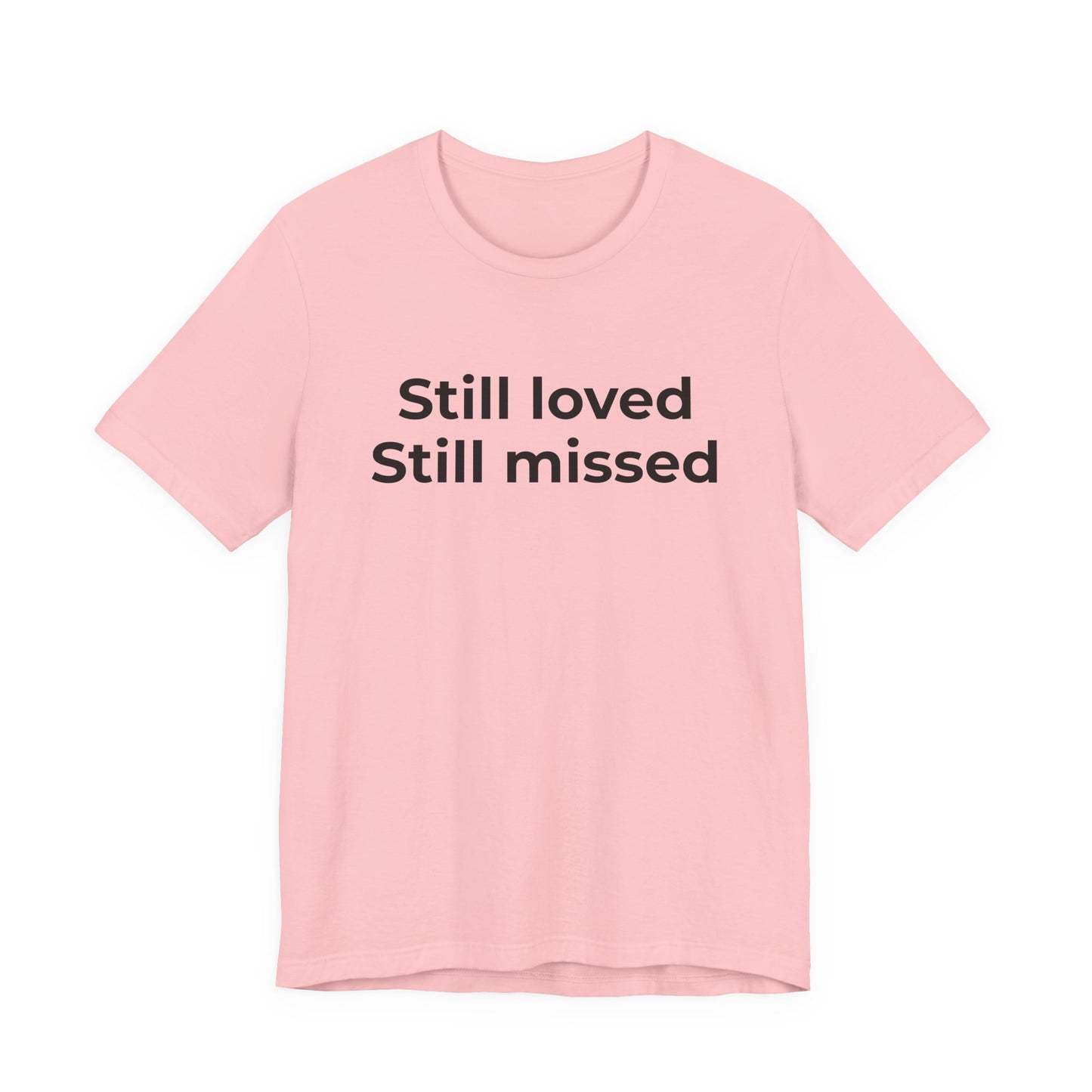 Grief and Loss Still Loved: Honoring Memories of Those Missed - Wear What You Stand For Products