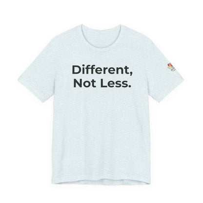Different Not Less Autism Awareness Shirt | Neurodiversity Tee