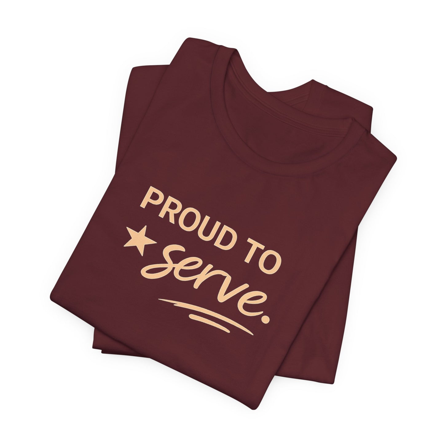 Veterans T-Shirt - Proud to Serve - Wear What You Stand For Products