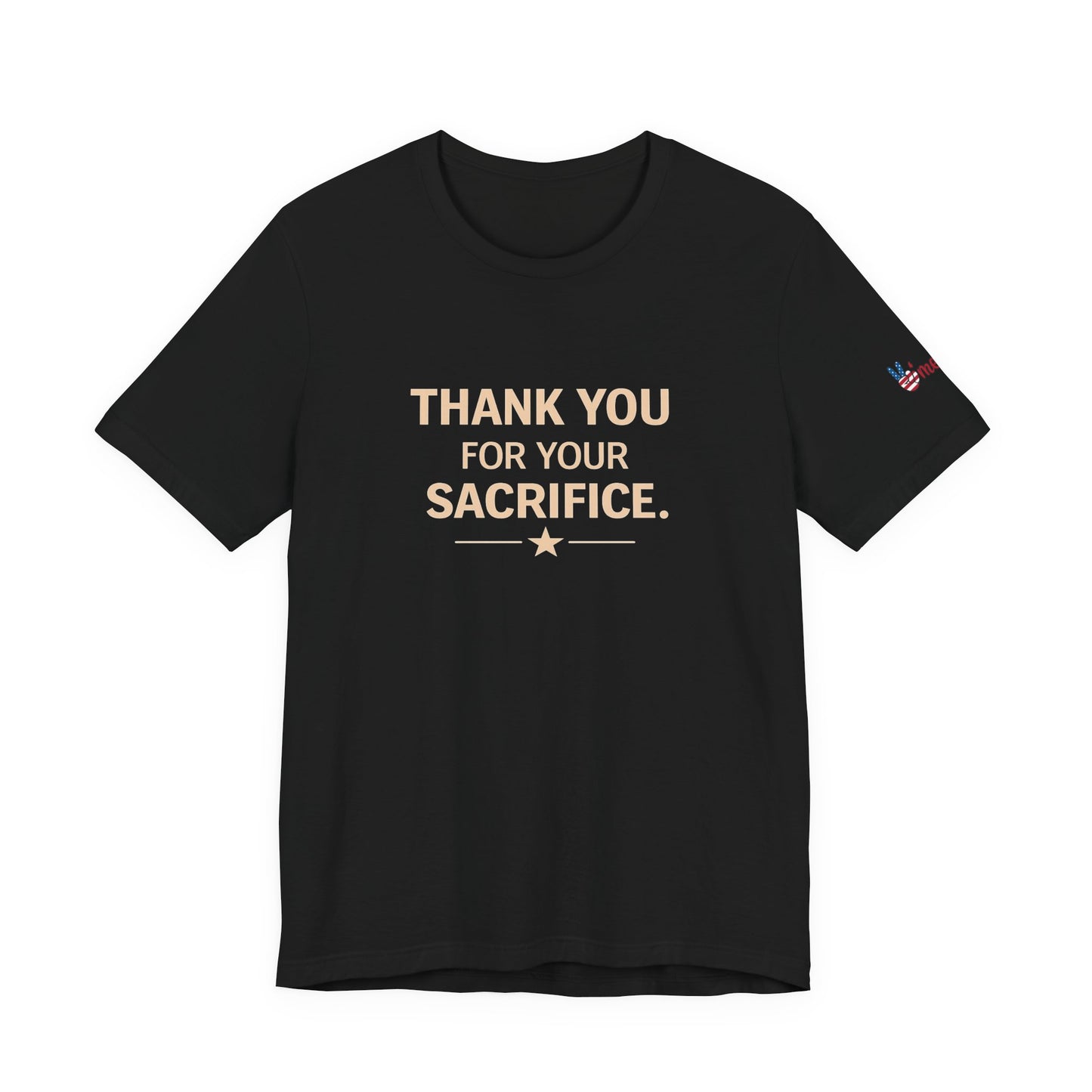 Veterans T-Shirt - Thank You for Your Sacrifice - Wear What You Stand For Products