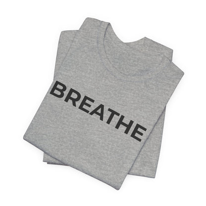 Mental Health T-Shirt - Breathe - Wear What You Stand For Products