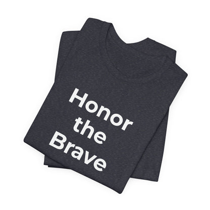 Veteran T-Shirt - Honor the Brave - Wear What You Stand For Products