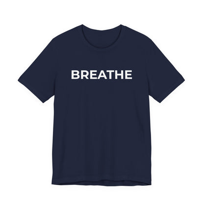 Mental Health T-Shirt - Breathe - Wear What You Stand For Products