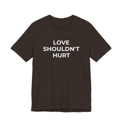 Domestic Violence T-Shirt Love Shouldn't Hurt - Wear What You Stand For Products