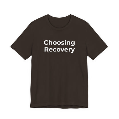 Addiction T-Shirt - Choosing Recovery - Wear What You Stand For Products