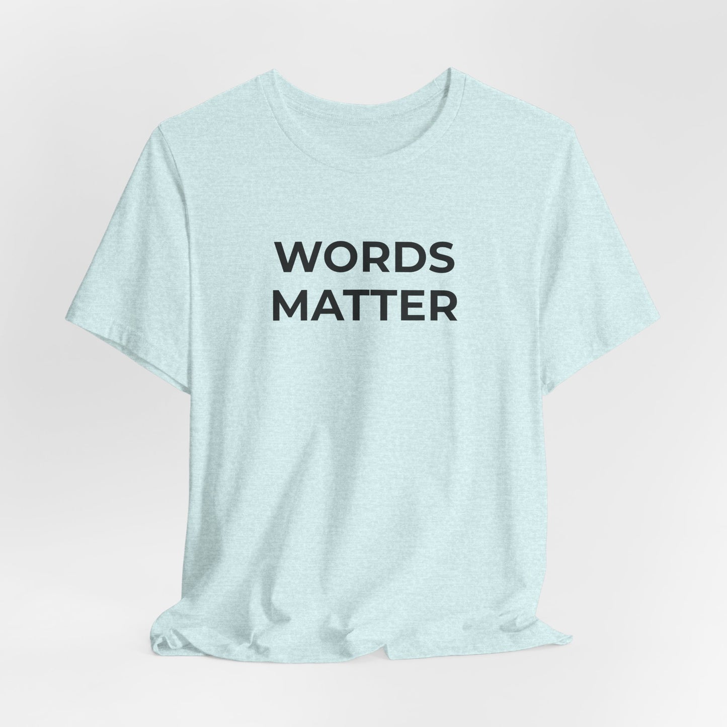 Anti-Bullying T-Shirt - Words Matter - Wear What You Stand For Products
