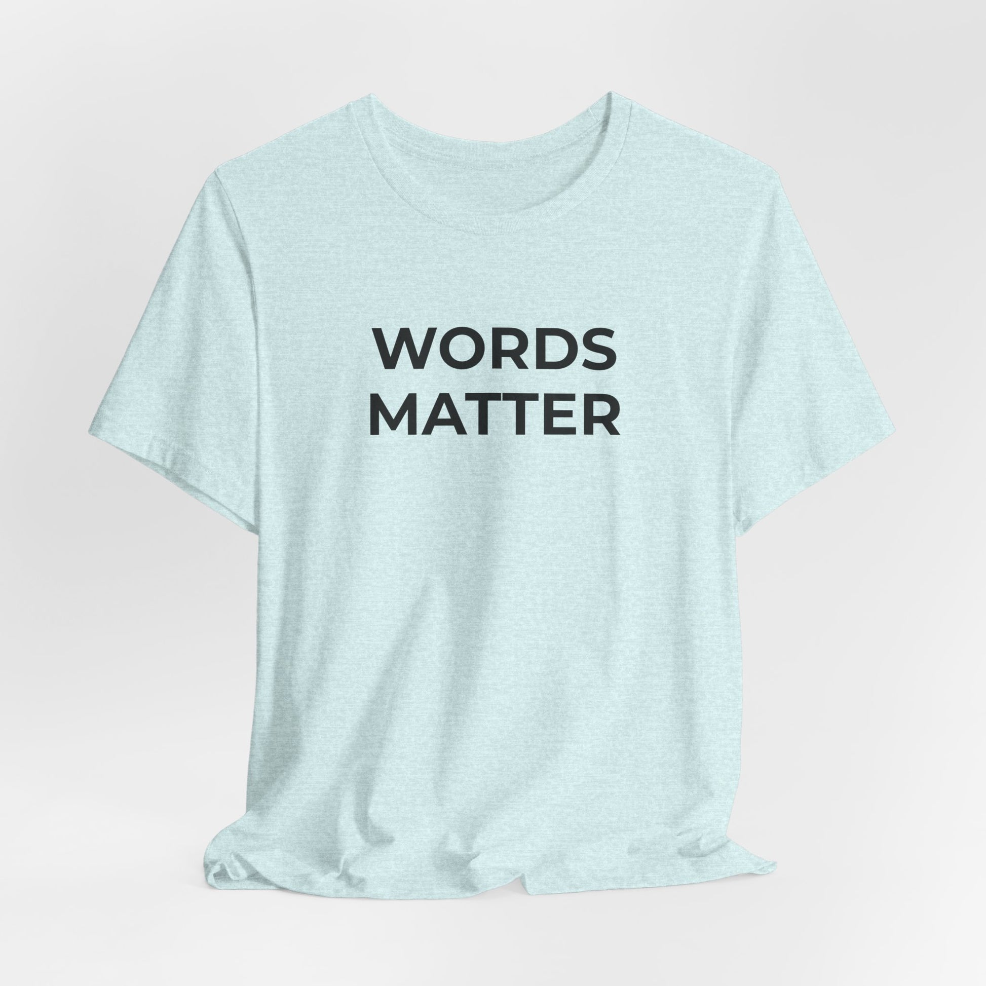 Anti-Bullying T-Shirt - Words Matter - Wear What You Stand For Products