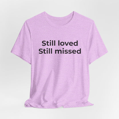 Grief and Loss Still Loved: Honoring Memories of Those Missed - Wear What You Stand For Products