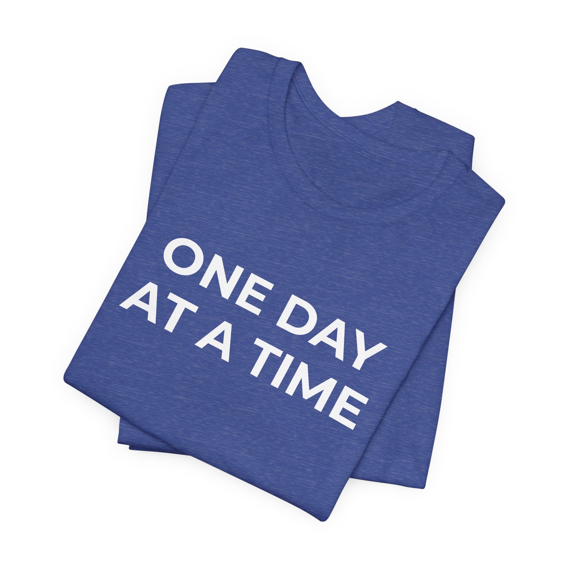 Addiction T-Shirt - One Day at a Time (Second Edition) - Wear What You Stand For Products