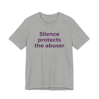 Domestic Violence Awareness T-Shirt - Silence Protects the Abuser - Wear What You Stand For Products